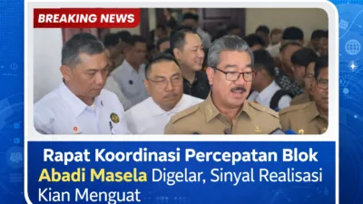 Rapat Koordinasi Percepatan Blok Abadi Masela Digelar, Sinyal Realisasi Kian Menguat 8 Rapat koordinasi percepatan Blok Abadi