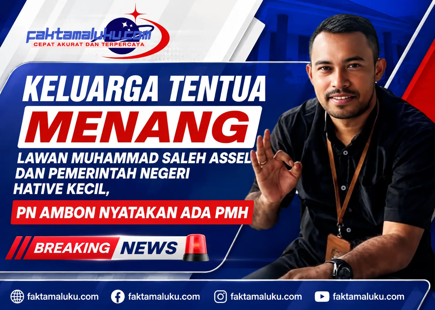 Keluarga Tentua Menang Lawan Muhammad Saleh Assel dan Pemerintah Negeri Hative Kecil, PN Ambon Nyatakan ada PMH 1 ChatGPT Image 12 Agu 2026 00.02.05