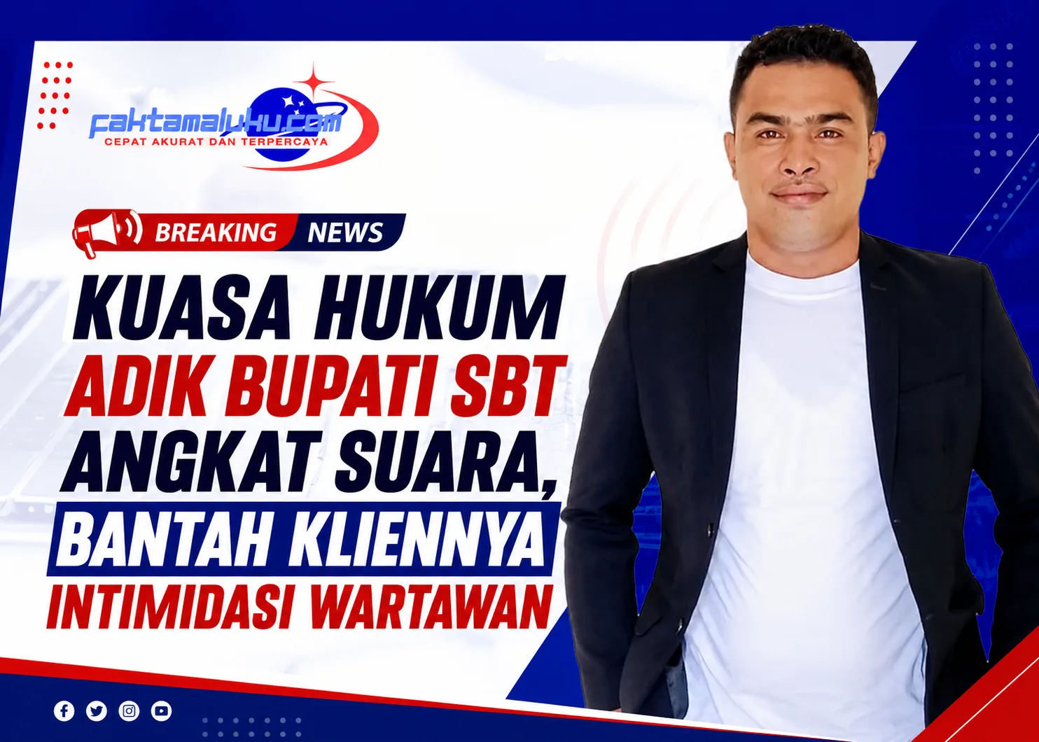 Kuasa Hukum Adik Bupati SBT Angkat Suara, Bantah Kliennya Intimidasi Wartawan 1 ChatGPT Image 12 Agu 2026 19.23.41