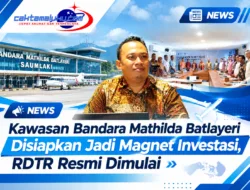 Kawasan Bandara Mathilda Batlayeri Disiapkan Jadi Magnet Investasi, RDTR Resmi Dimulai